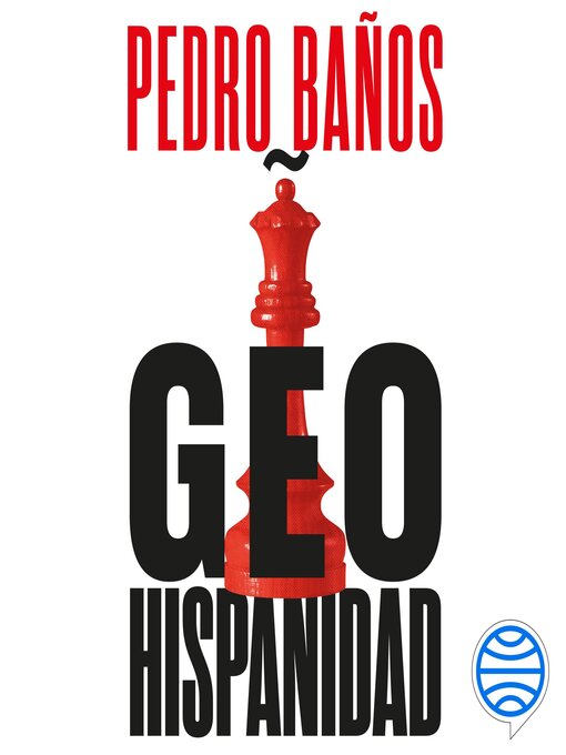 Title details for Geohispanidad by Pedro Baños - Available